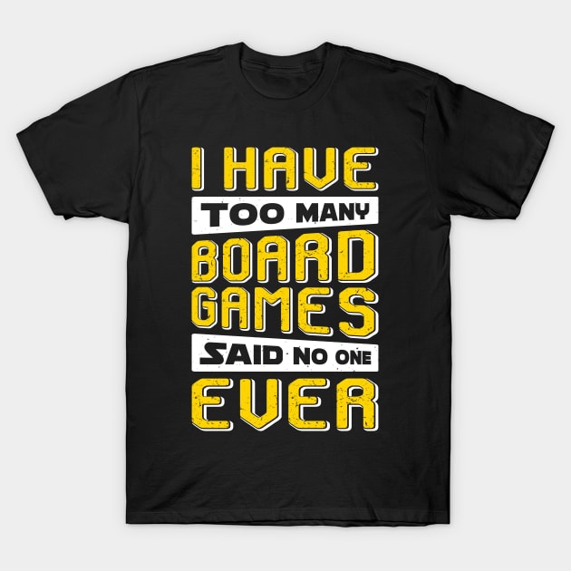 Funny Board Game Gaming Player Gift T-Shirt by Dolde08